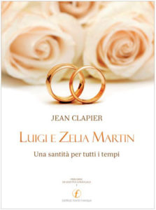 Libro Luigi e Zelia Martin - una santità per tutti i tempi
